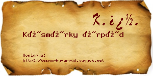 Késmárky Árpád névjegykártya